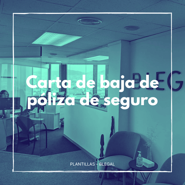 Carta de baja de contrato de seguro para notificar la cancelación o no renovación de la póliza al vencimiento de forma sencilla